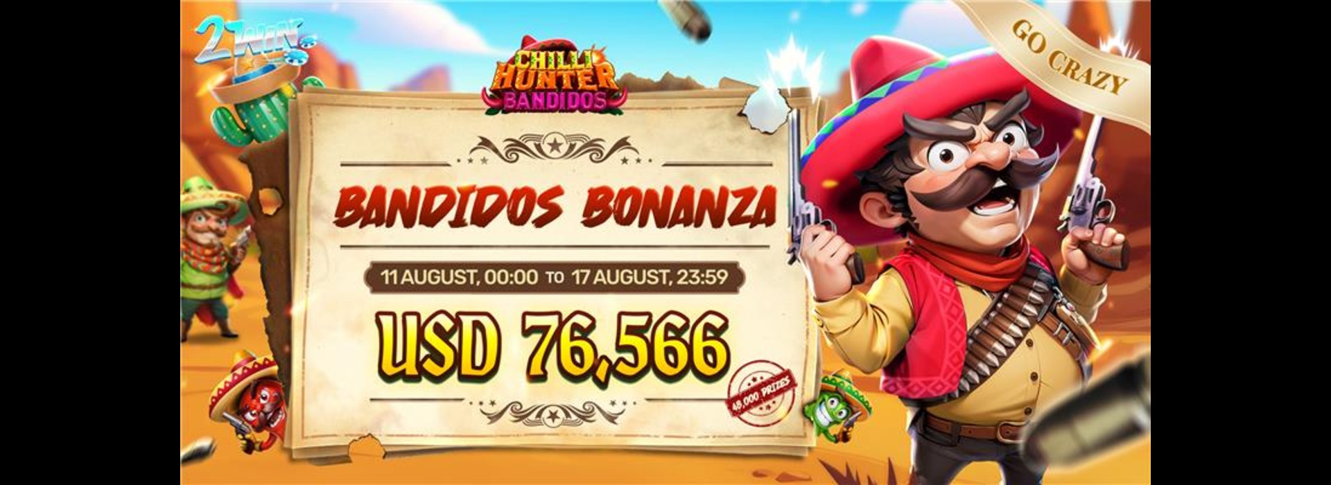 Bandidos Bonanza : 2Win Go-Crazy Competition